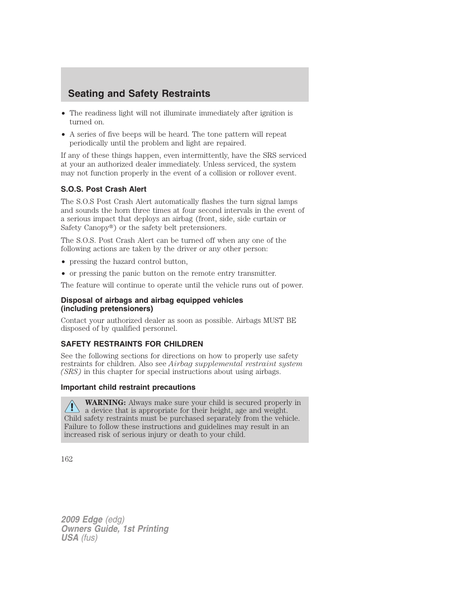 S.o.s. post crash alert, Safety restraints for children, Important child restraint precautions | Child restraints, Seating and safety restraints | FORD 2009 Edge v.1 User Manual | Page 162 / 320