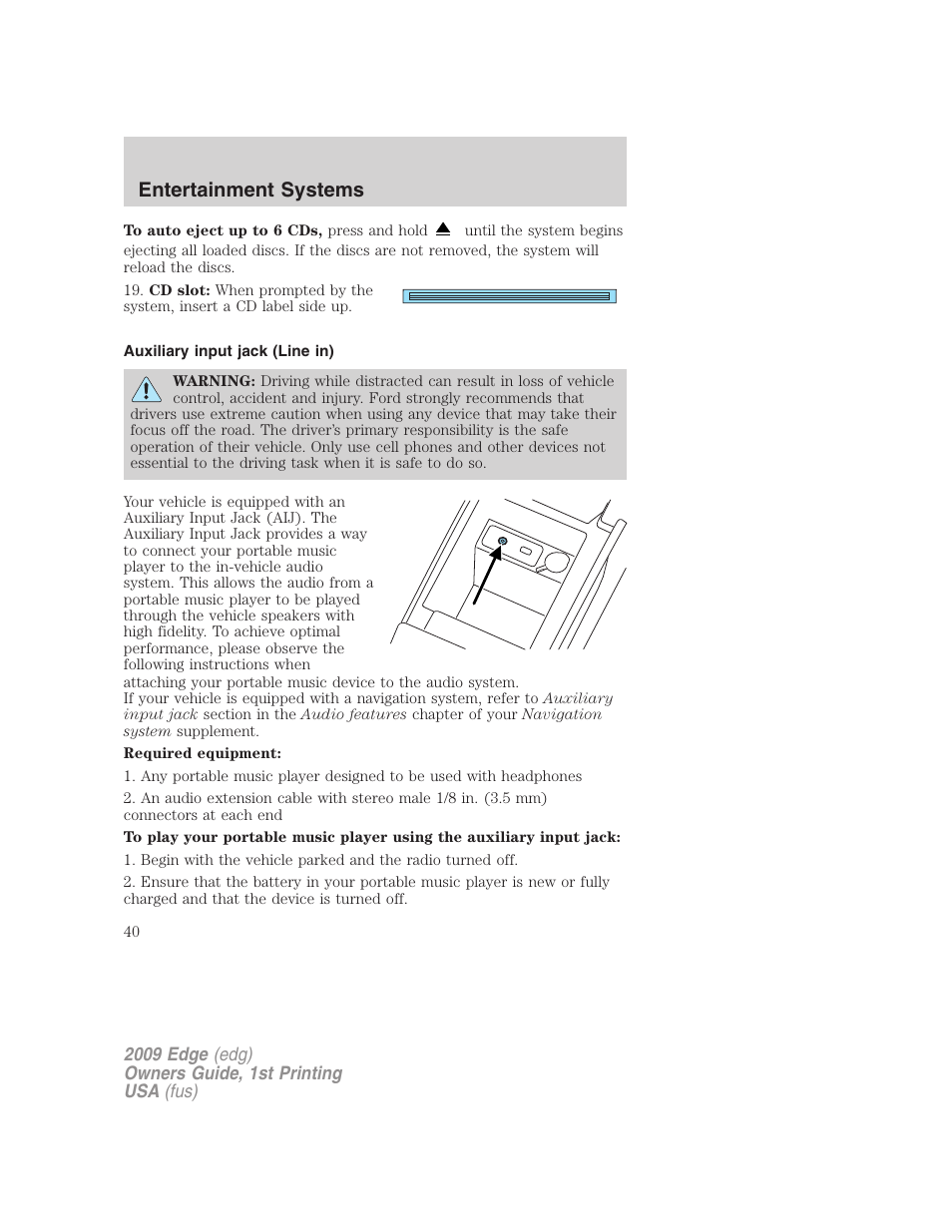 Auxiliary input jack (line in), Entertainment systems | FORD 2009 Edge v.1 User Manual | Page 40 / 320