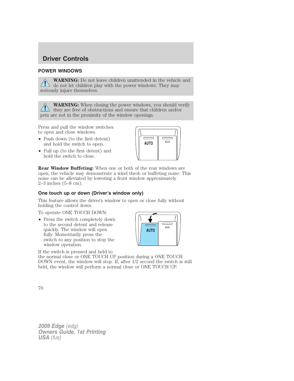 Power windows, One touch up or down (driver’s window only), Driver controls | FORD 2009 Edge v.1 User Manual | Page 70 / 320