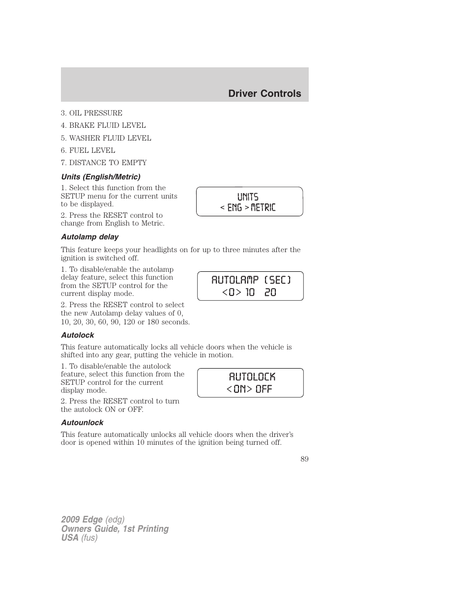 Units (english/metric), Autolamp delay, Autolock | Autounlock, Driver controls | FORD 2009 Edge v.1 User Manual | Page 89 / 320