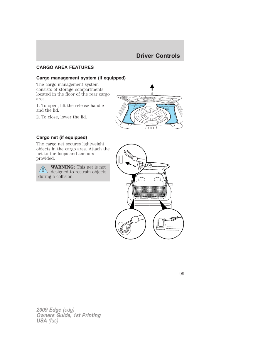 Cargo area features, Cargo management system (if equipped), Cargo net (if equipped) | Driver controls | FORD 2009 Edge v.1 User Manual | Page 99 / 320