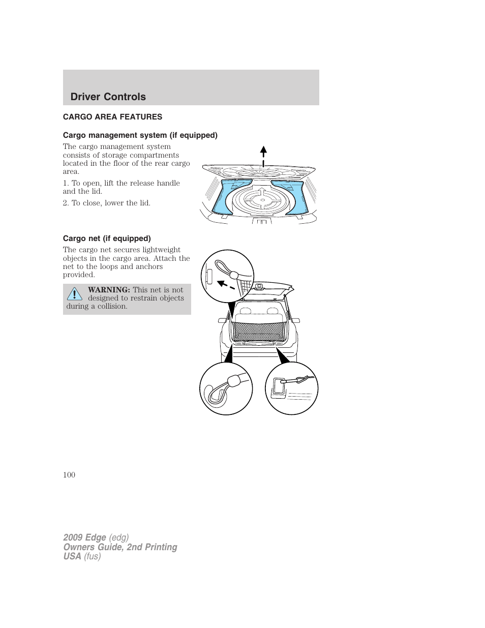 Cargo area features, Cargo management system (if equipped), Cargo net (if equipped) | Driver controls | FORD 2009 Edge v.2 User Manual | Page 100 / 326