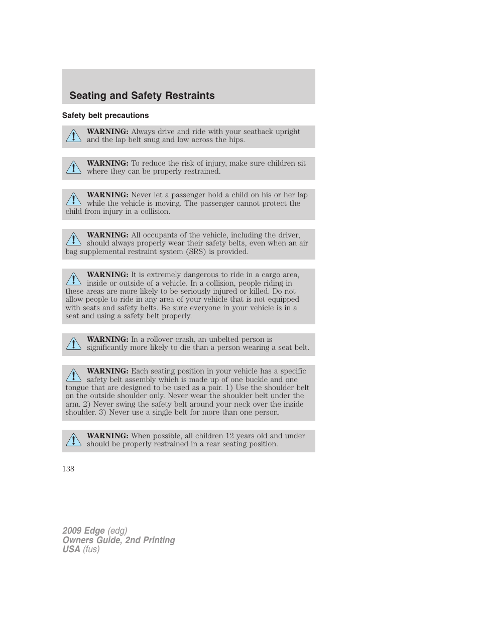 Safety belt precautions, Seating and safety restraints | FORD 2009 Edge v.2 User Manual | Page 138 / 326