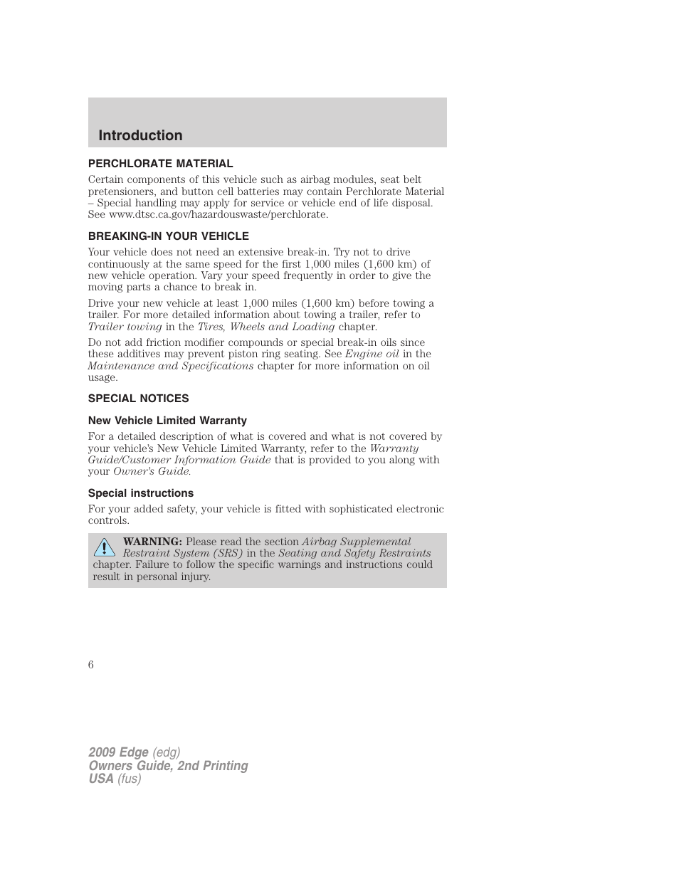 Perchlorate material, Breaking-in your vehicle, Special notices | New vehicle limited warranty, Special instructions, Introduction | FORD 2009 Edge v.2 User Manual | Page 6 / 326