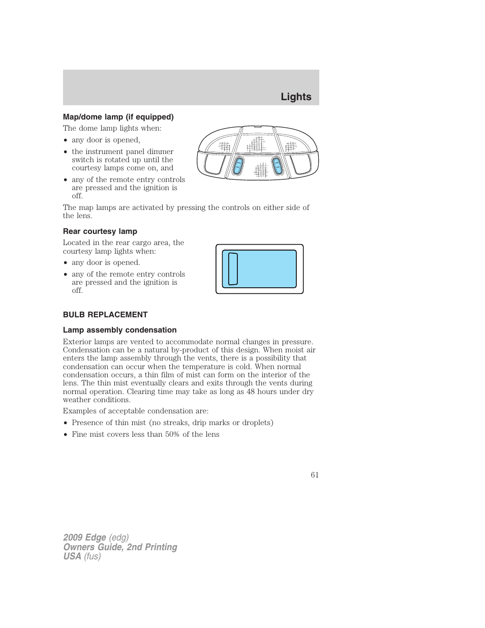 Map/dome lamp (if equipped), Rear courtesy lamp, Bulb replacement | Lamp assembly condensation, Lights | FORD 2009 Edge v.2 User Manual | Page 61 / 326