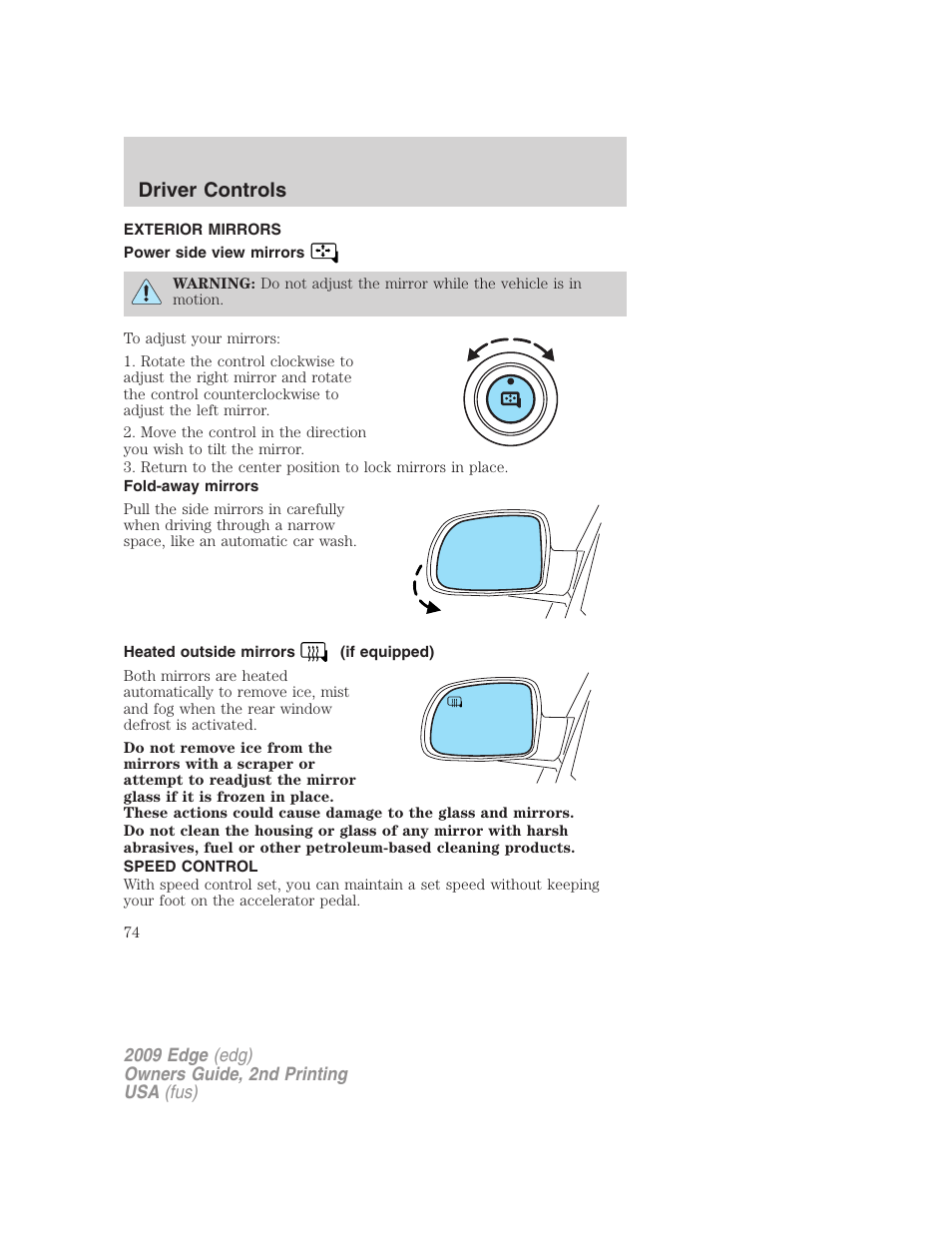 Exterior mirrors, Power side view mirrors, Fold-away mirrors | Heated outside mirrors (if equipped), Speed control, Driver controls | FORD 2009 Edge v.2 User Manual | Page 74 / 326