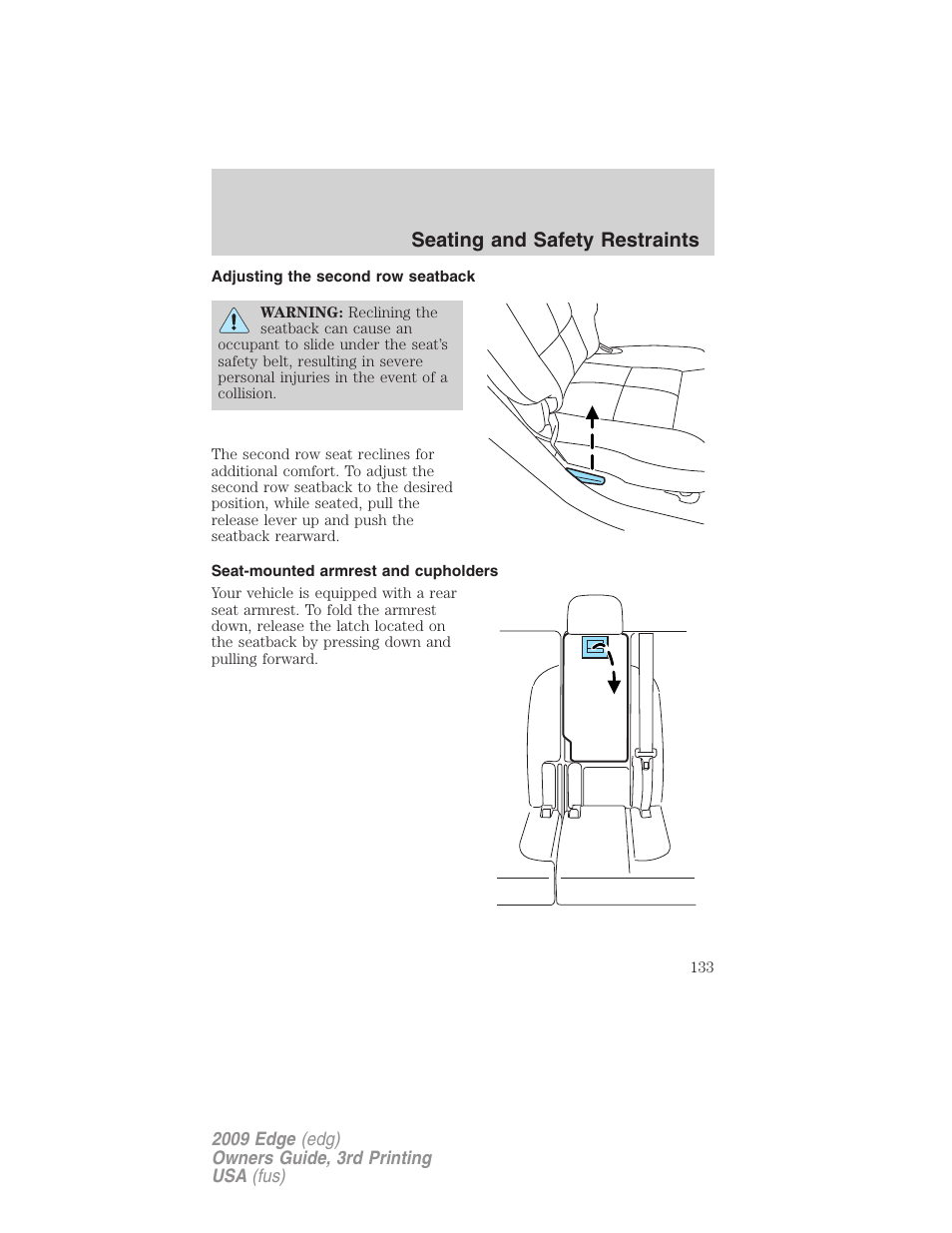 Adjusting the second row seatback, Seat-mounted armrest and cupholders, Seating and safety restraints | FORD 2009 Edge v.3 User Manual | Page 133 / 324