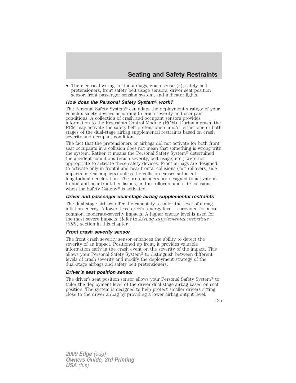 How does the personal safety system work, Front crash severity sensor, Driver’s seat position sensor | Seating and safety restraints | FORD 2009 Edge v.3 User Manual | Page 135 / 324
