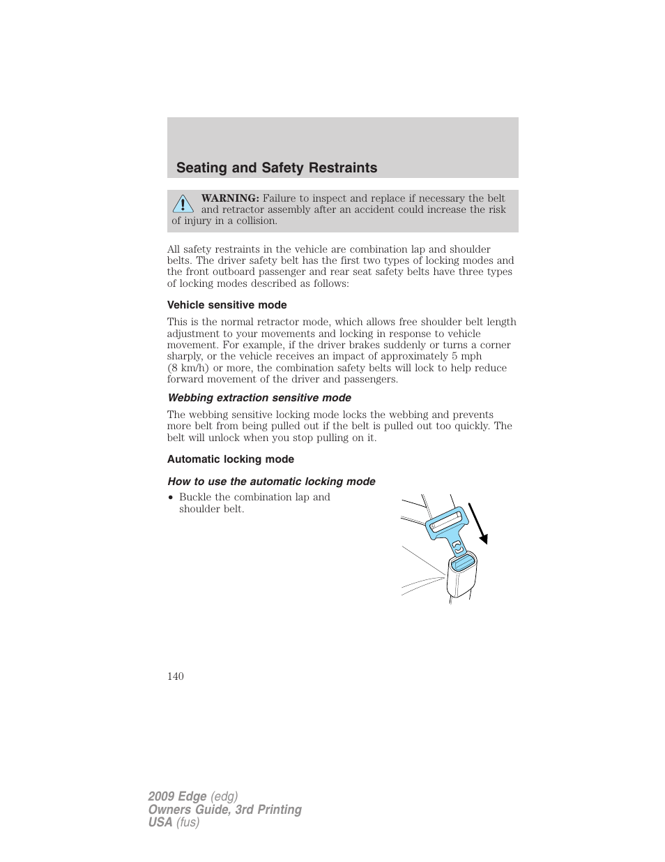 Vehicle sensitive mode, Webbing extraction sensitive mode, Automatic locking mode | How to use the automatic locking mode, Seating and safety restraints | FORD 2009 Edge v.3 User Manual | Page 140 / 324