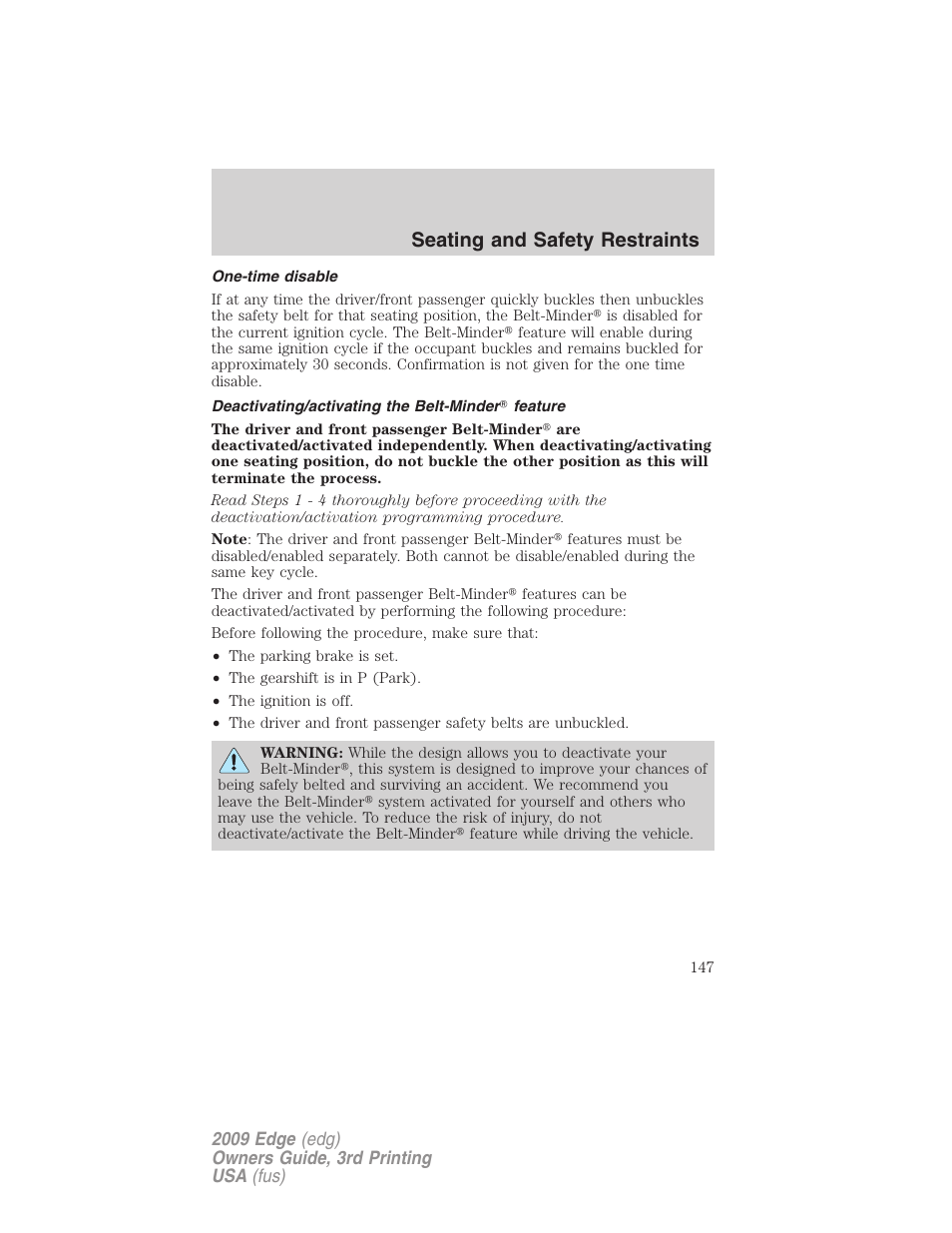 One-time disable, Deactivating/activating the belt-minder feature, Seating and safety restraints | FORD 2009 Edge v.3 User Manual | Page 147 / 324