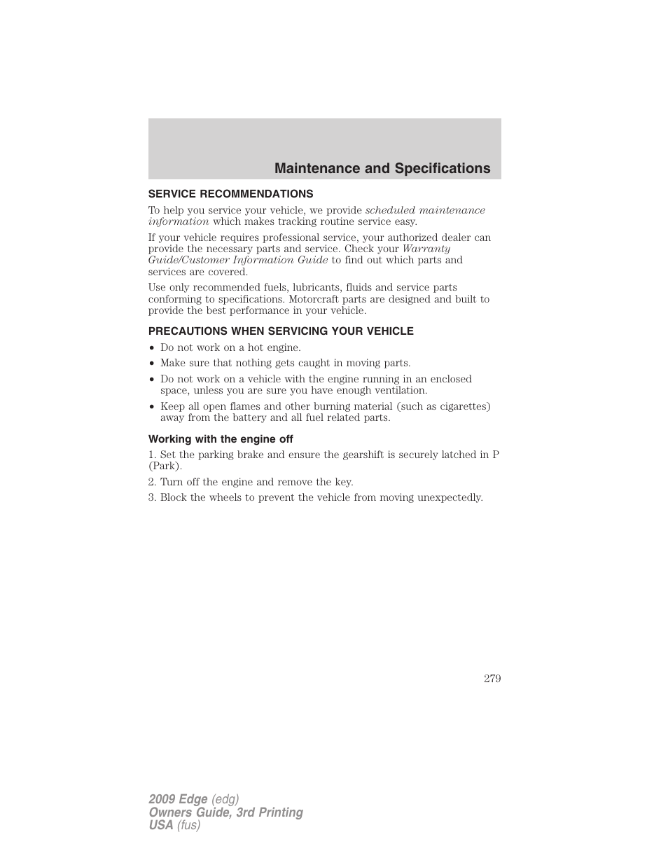 Maintenance and specifications, Service recommendations, Precautions when servicing your vehicle | Working with the engine off | FORD 2009 Edge v.3 User Manual | Page 279 / 324