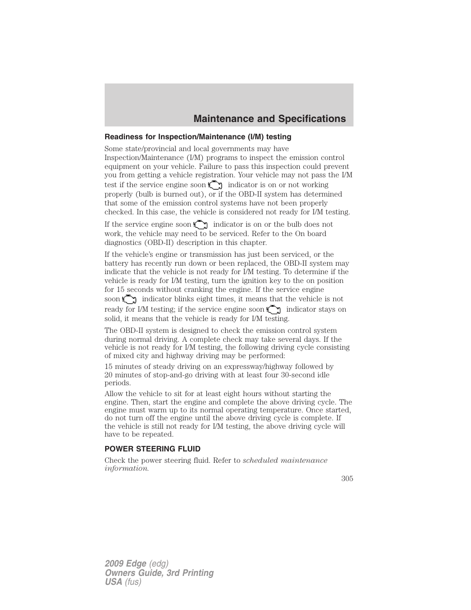 Readiness for inspection/maintenance (i/m) testing, Power steering fluid, Maintenance and specifications | FORD 2009 Edge v.3 User Manual | Page 305 / 324