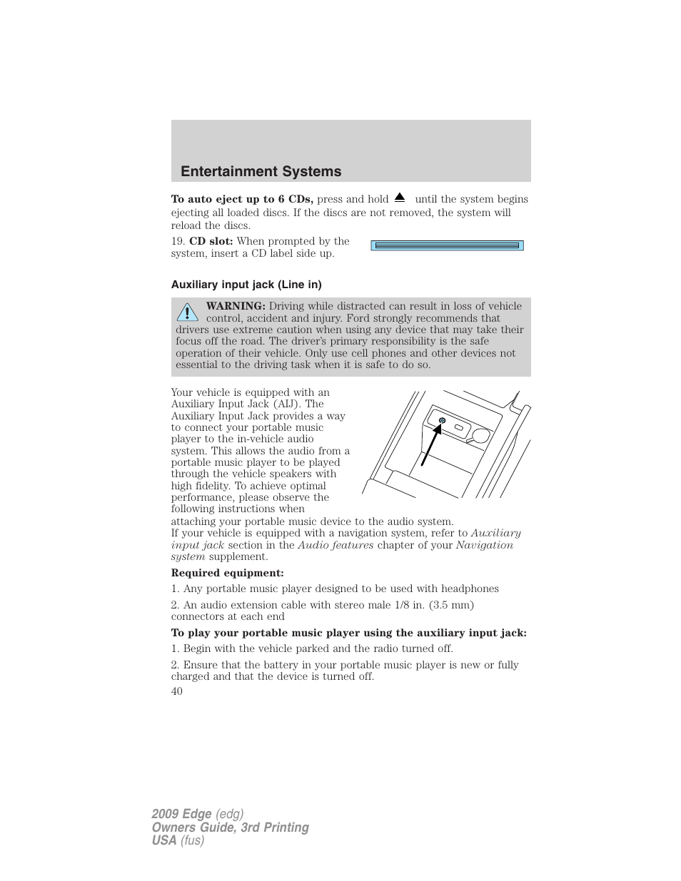 Auxiliary input jack (line in), Entertainment systems | FORD 2009 Edge v.3 User Manual | Page 40 / 324