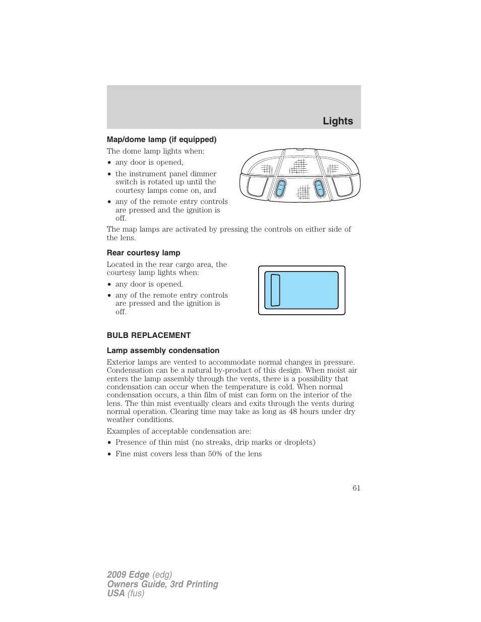 Map/dome lamp (if equipped), Rear courtesy lamp, Bulb replacement | Lamp assembly condensation, Lights | FORD 2009 Edge v.3 User Manual | Page 61 / 324