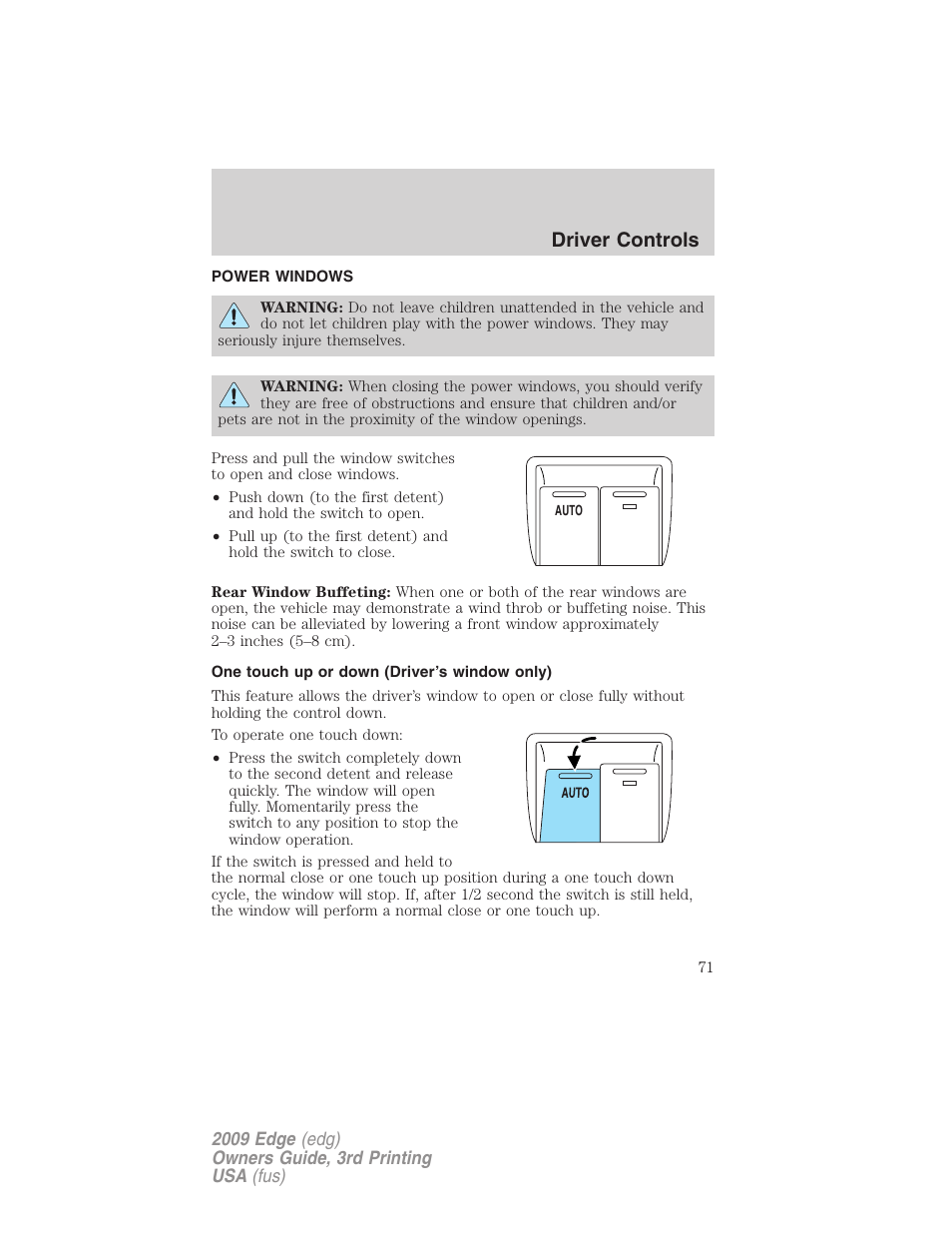 Power windows, One touch up or down (driver’s window only), Driver controls | FORD 2009 Edge v.3 User Manual | Page 71 / 324