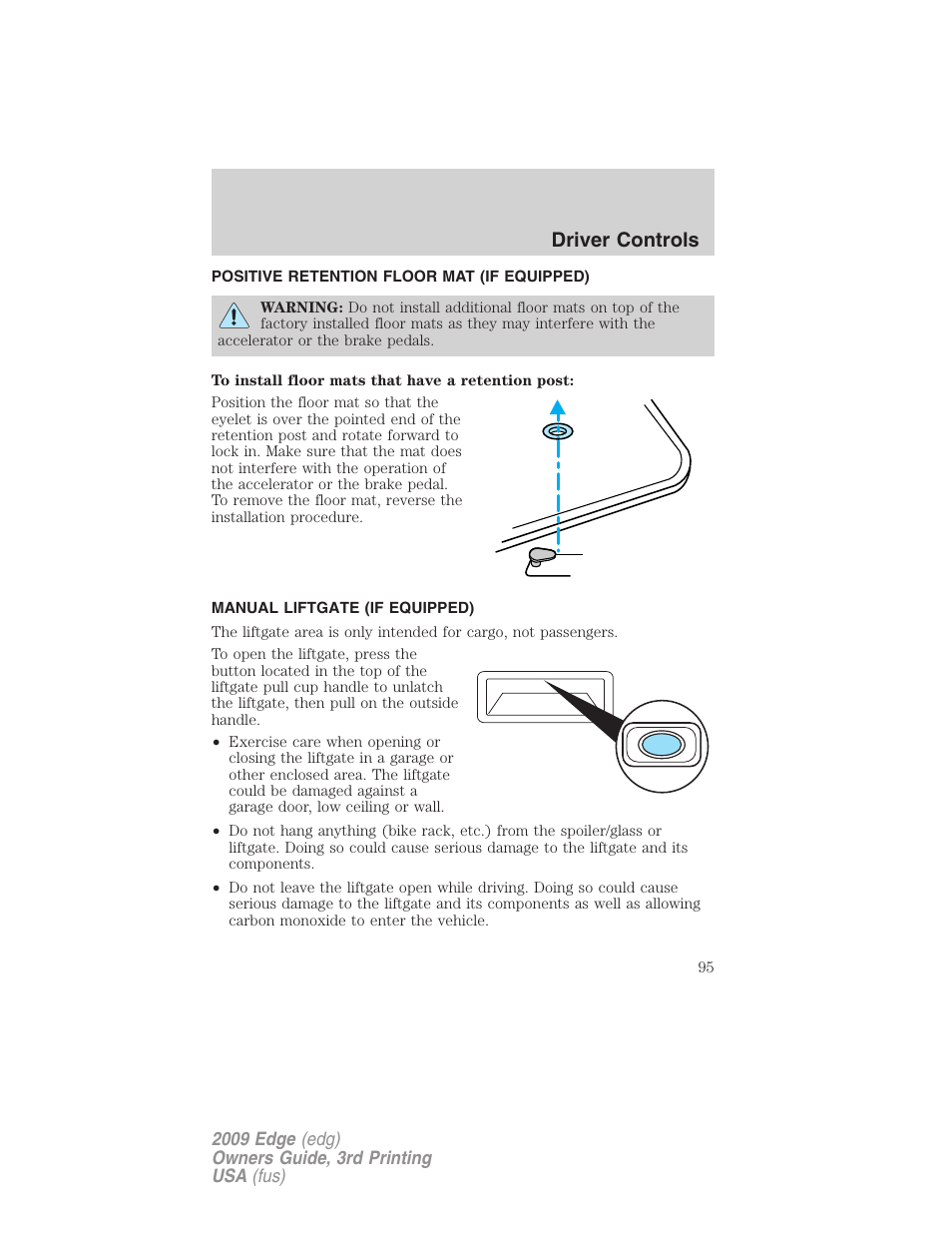Positive retention floor mat (if equipped), Manual liftgate (if equipped), Driver controls | FORD 2009 Edge v.3 User Manual | Page 95 / 324