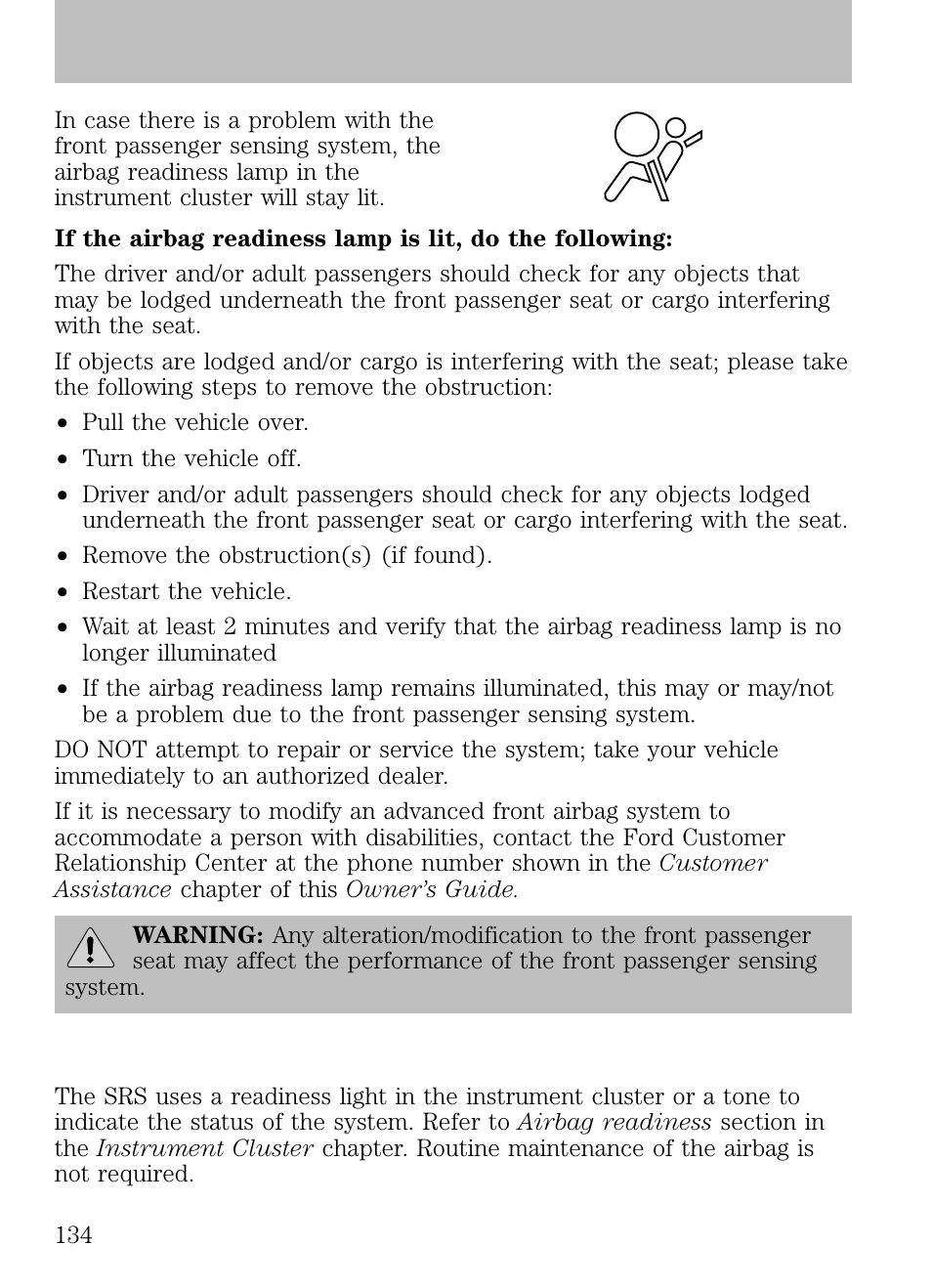 Determining if the system is operational, Seating and safety restraints | FORD 2009 Escape v.1 User Manual | Page 134 / 318