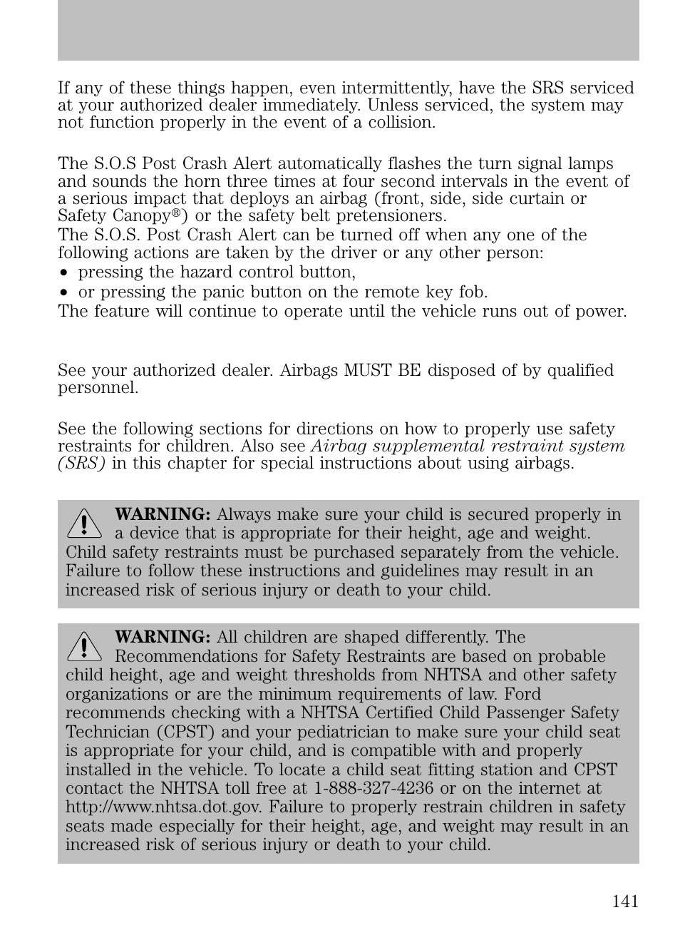 S.o.s. post crash alert, Safety restraints for children, Important child restraint precautions | Seating and safety restraints | FORD 2009 Escape v.1 User Manual | Page 141 / 318
