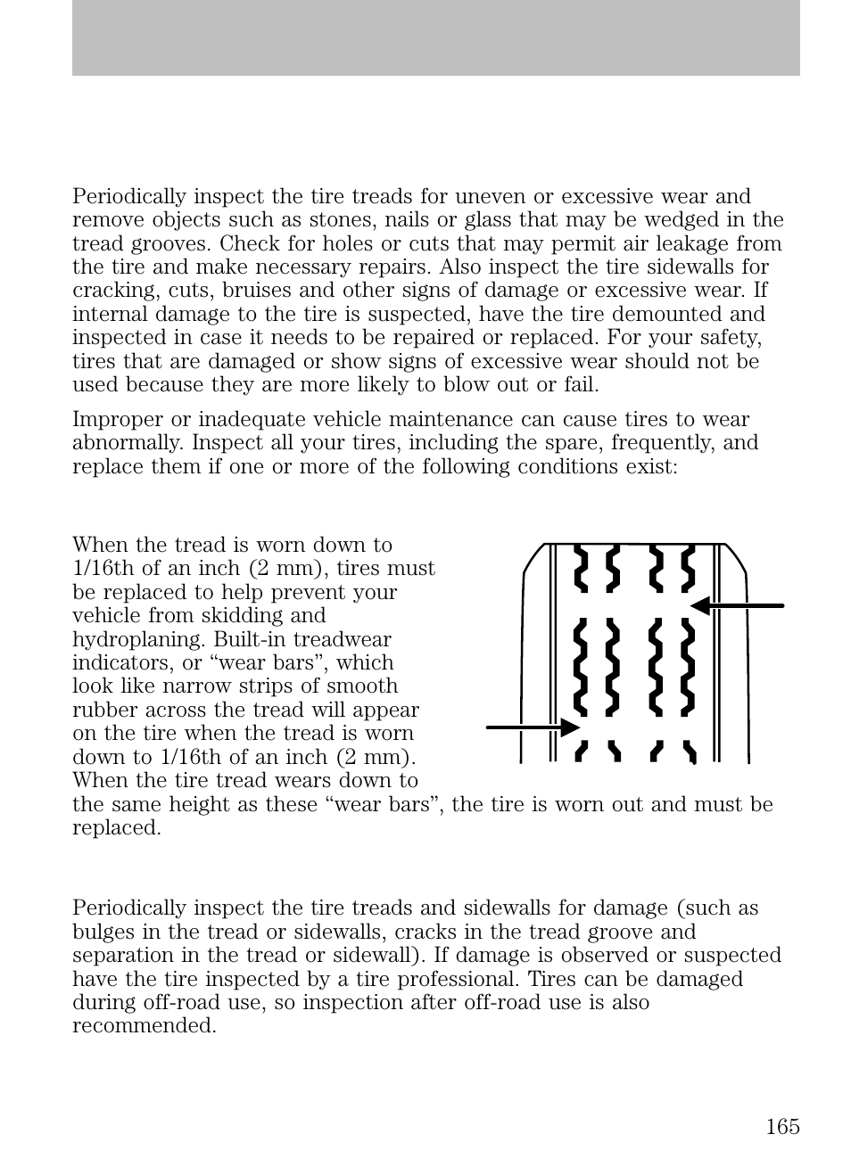 Tire care, Inspecting your tires, Tire wear | Damage, Tires, wheels and loading | FORD 2009 Escape v.1 User Manual | Page 165 / 318