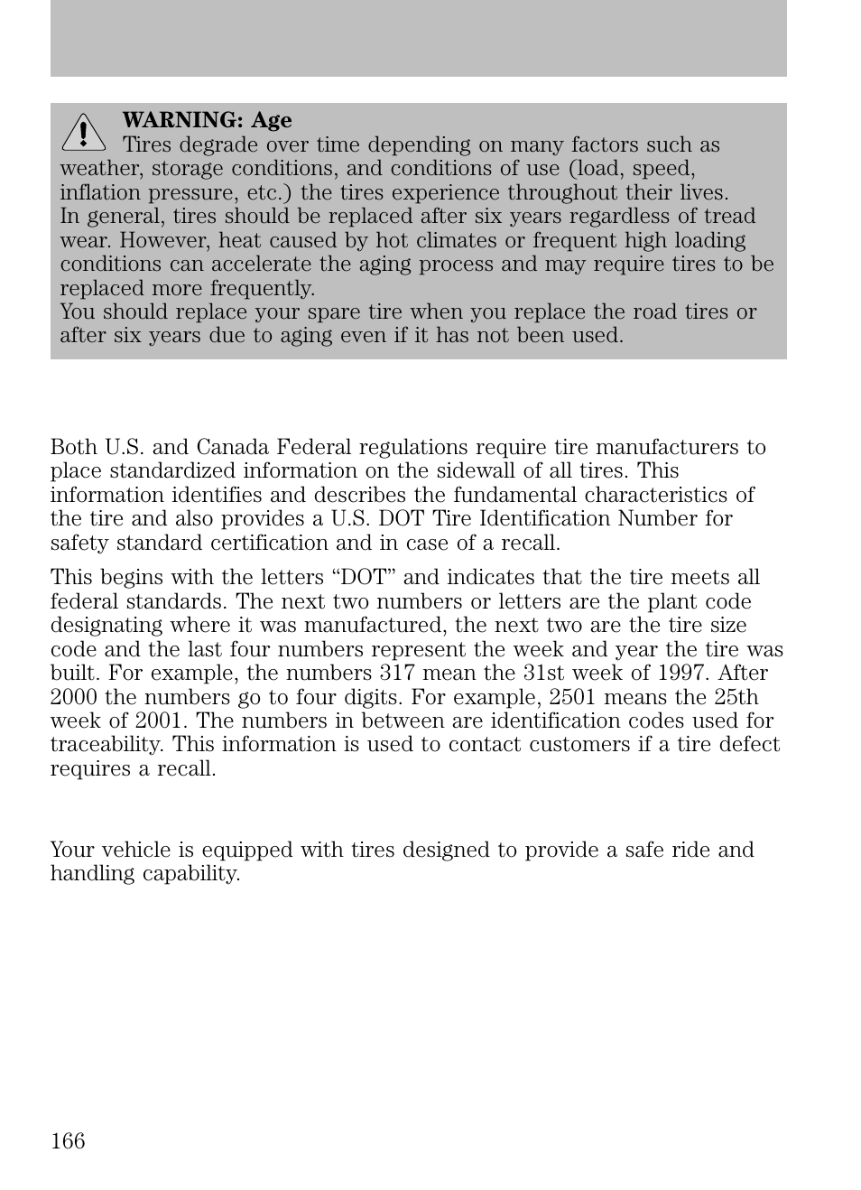 U.s. dot tire identification number (tin), Tire replacement requirements, Tires, wheels and loading | FORD 2009 Escape v.1 User Manual | Page 166 / 318