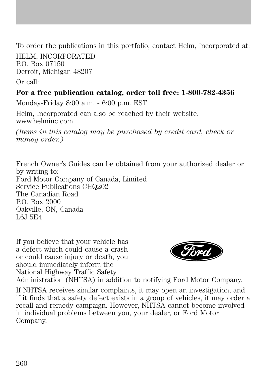 Ordering additional owner’s literature, Obtaining a french owner’s guide, Reporting safety defects (u.s. only) | Customer assistance | FORD 2009 Escape v.1 User Manual | Page 260 / 318