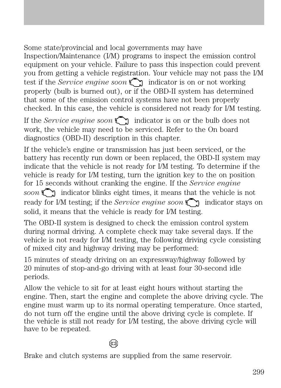 Readiness for inspection/maintenance (i/m) testing, Brake/clutch fluid, Maintenance and specifications | FORD 2009 Escape v.1 User Manual | Page 299 / 318