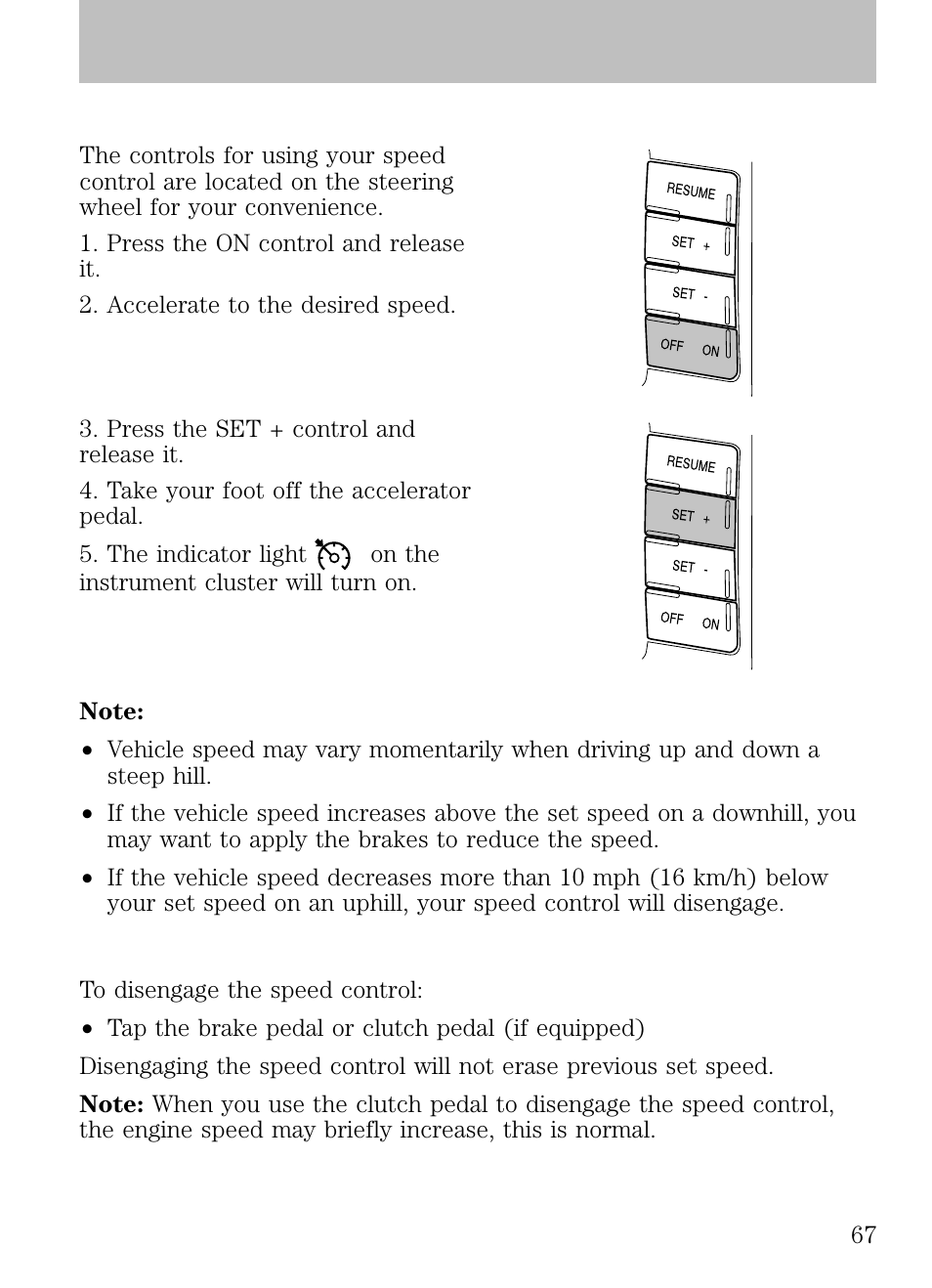 Setting speed control, Disengaging speed control, Driver controls | FORD 2009 Escape v.1 User Manual | Page 67 / 318