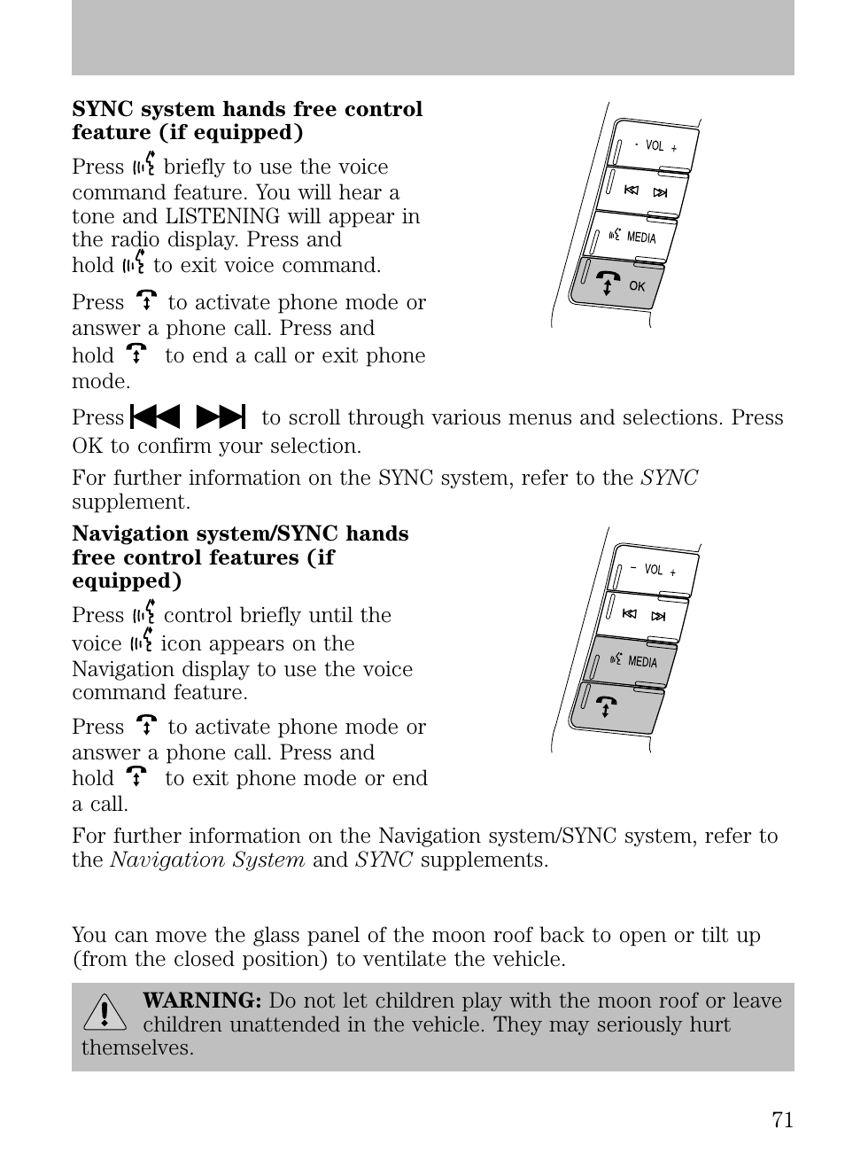 Moon roof (if equipped), Driver controls | FORD 2009 Escape v.1 User Manual | Page 71 / 318