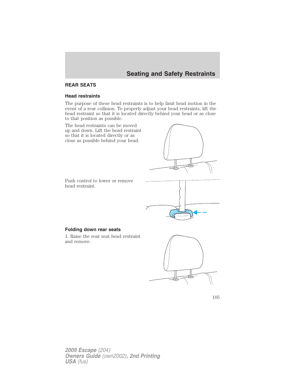 Rear seats, Head restraints, Folding down rear seats | Seating and safety restraints | FORD 2009 Escape v.2 User Manual | Page 105 / 310