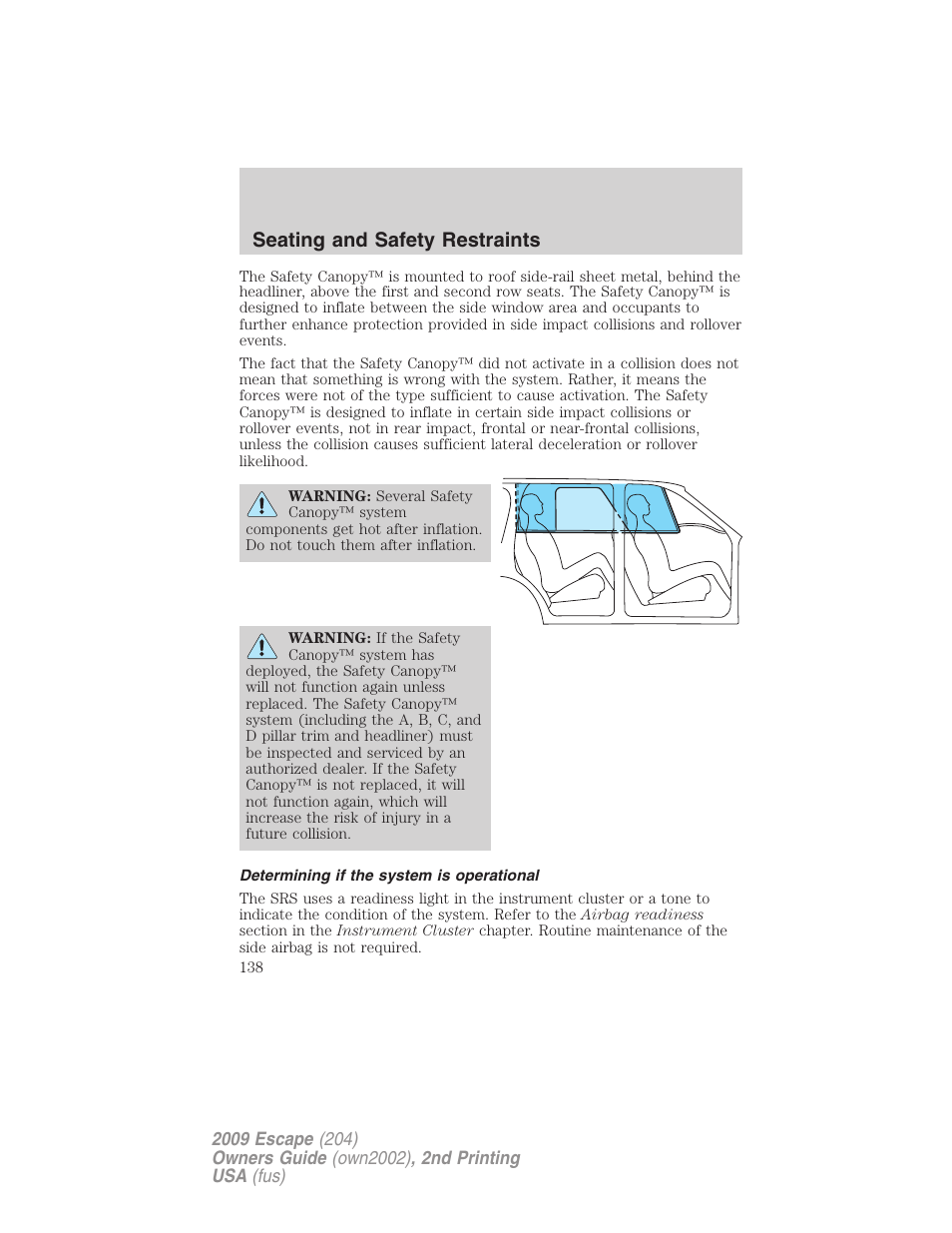 Determining if the system is operational, Seating and safety restraints | FORD 2009 Escape v.2 User Manual | Page 138 / 310