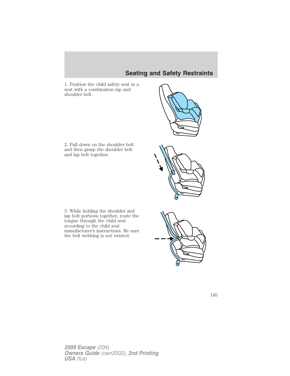 Seating and safety restraints | FORD 2009 Escape v.2 User Manual | Page 145 / 310