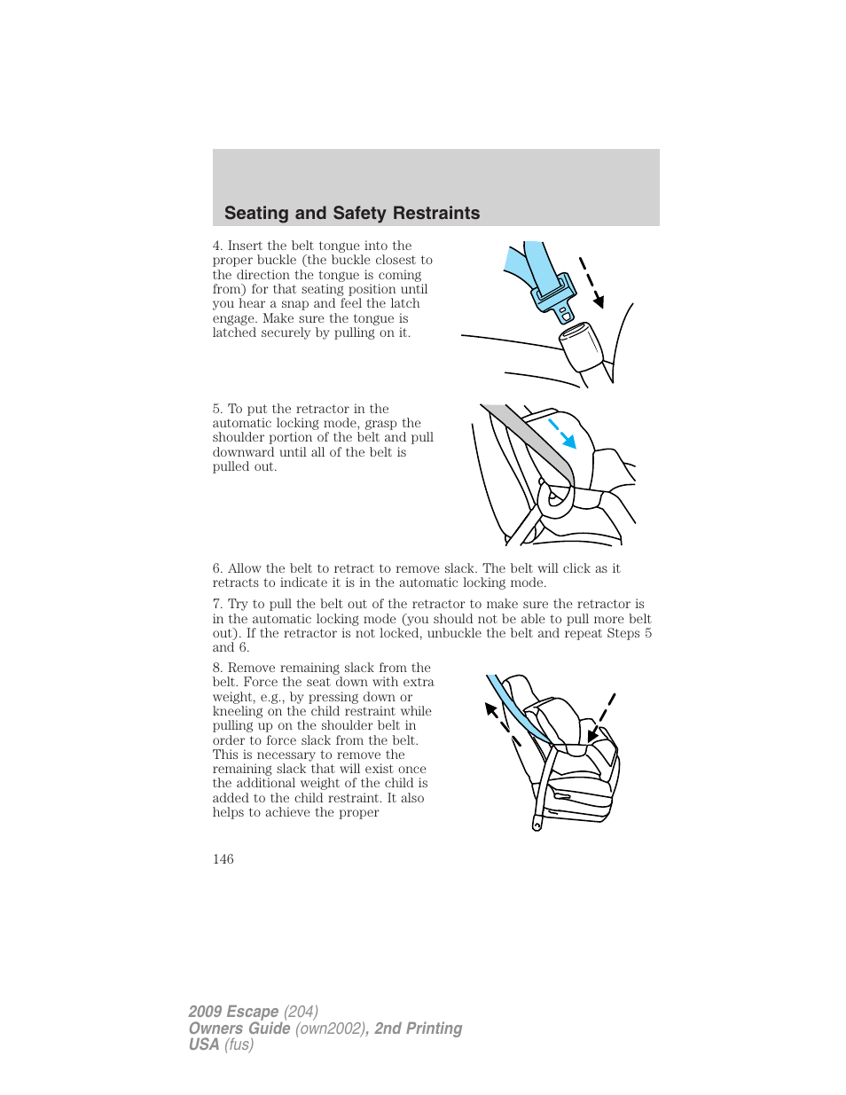 Seating and safety restraints | FORD 2009 Escape v.2 User Manual | Page 146 / 310