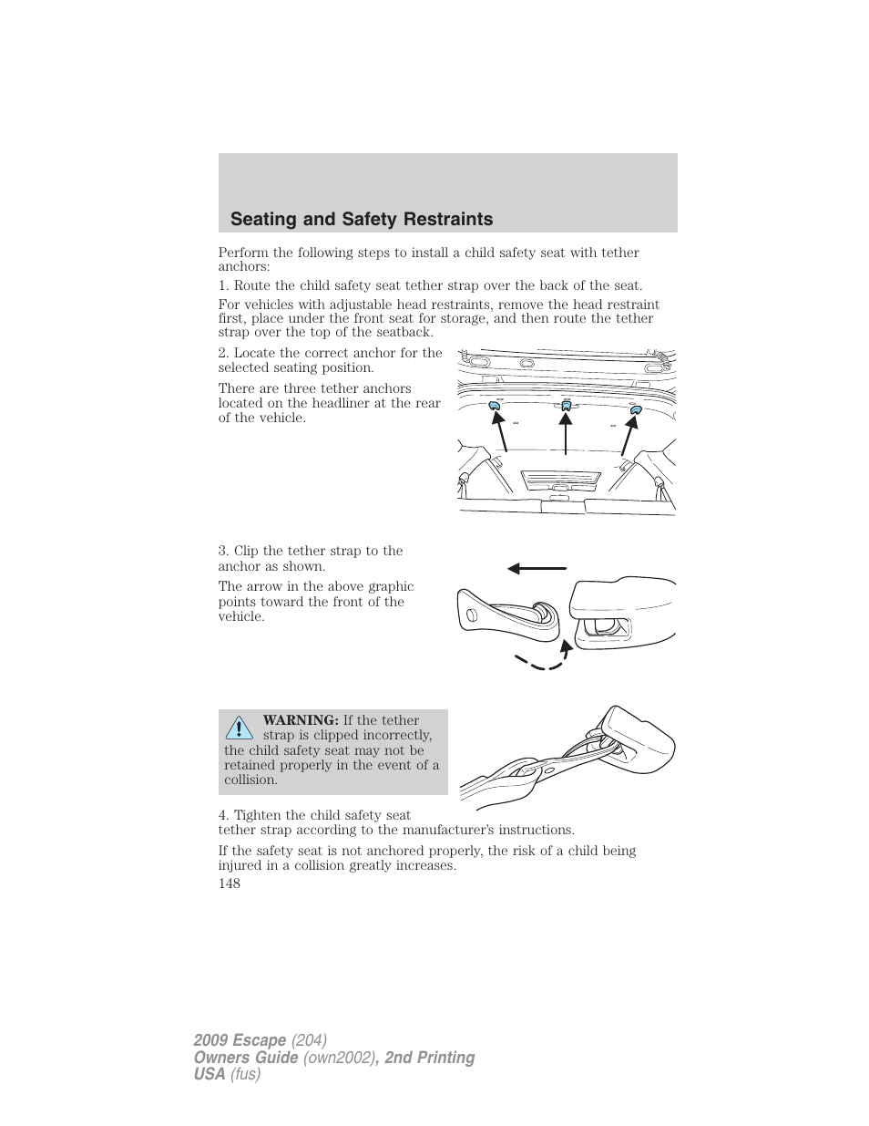 Seating and safety restraints | FORD 2009 Escape v.2 User Manual | Page 148 / 310