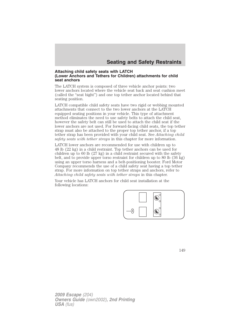 Seating and safety restraints | FORD 2009 Escape v.2 User Manual | Page 149 / 310