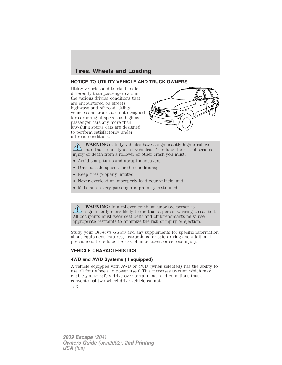 Tires, wheels and loading, Notice to utility vehicle and truck owners, Vehicle characteristics | 4wd and awd systems (if equipped) | FORD 2009 Escape v.2 User Manual | Page 152 / 310