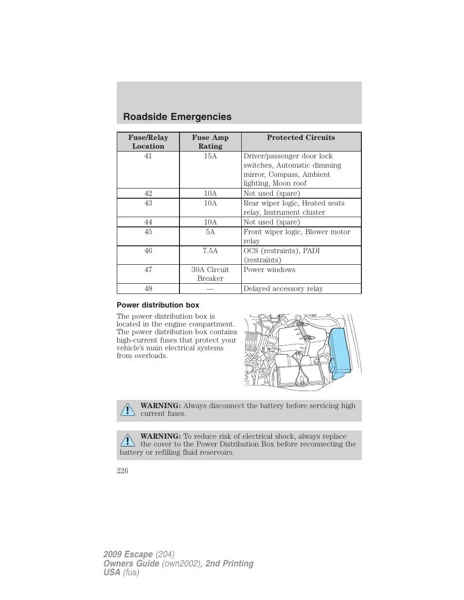 Power distribution box, Roadside emergencies | FORD 2009 Escape v.2 User Manual | Page 226 / 310