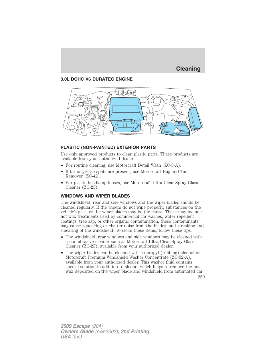 0l dohc v6 duratec engine, Plastic (non-painted) exterior parts, Windows and wiper blades | Cleaning | FORD 2009 Escape v.2 User Manual | Page 259 / 310
