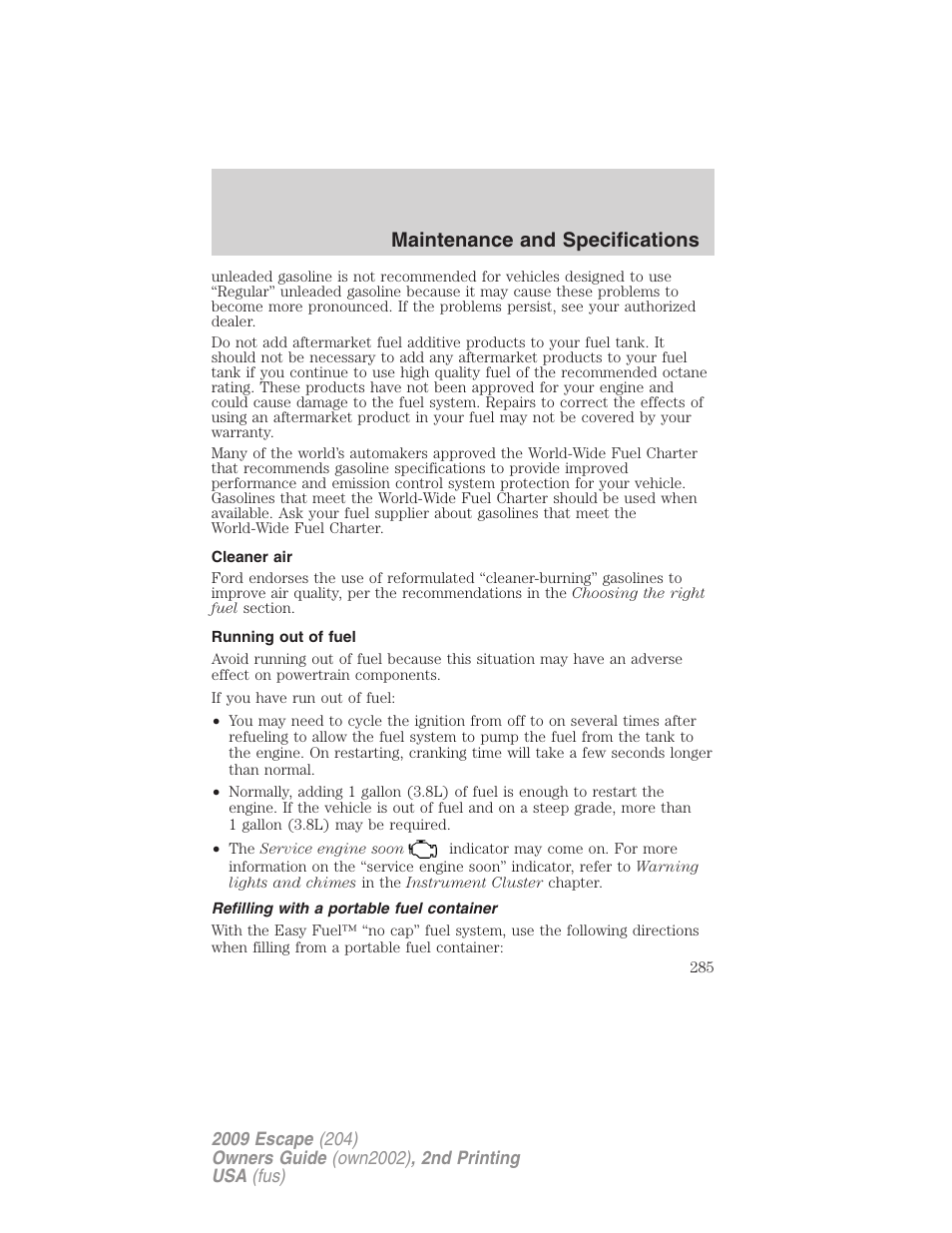 Cleaner air, Running out of fuel, Refilling with a portable fuel container | Maintenance and specifications | FORD 2009 Escape v.2 User Manual | Page 285 / 310