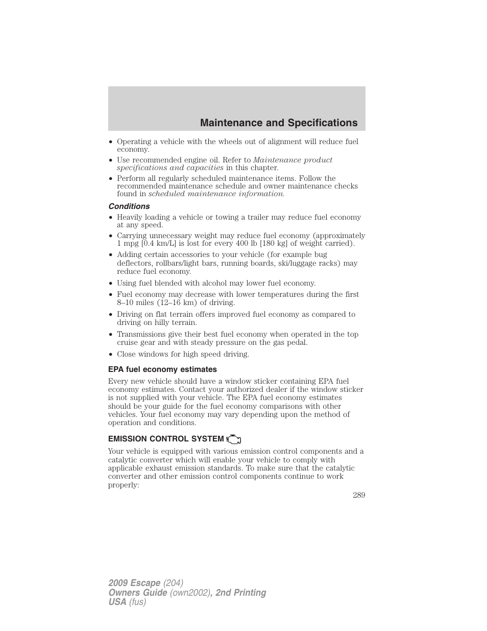 Conditions, Epa fuel economy estimates, Emission control system | Maintenance and specifications | FORD 2009 Escape v.2 User Manual | Page 289 / 310