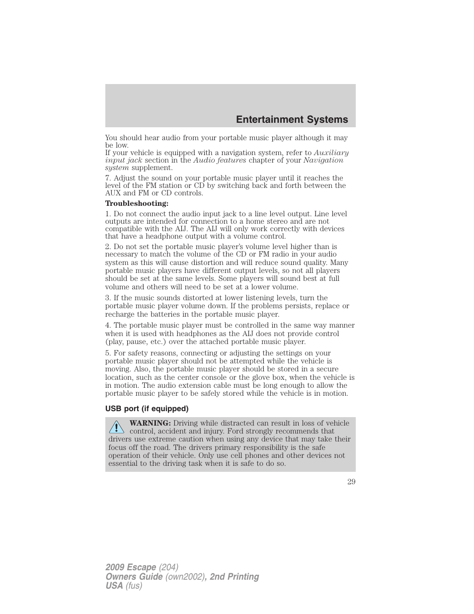 Usb port (if equipped), Usb port, Entertainment systems | FORD 2009 Escape v.2 User Manual | Page 29 / 310