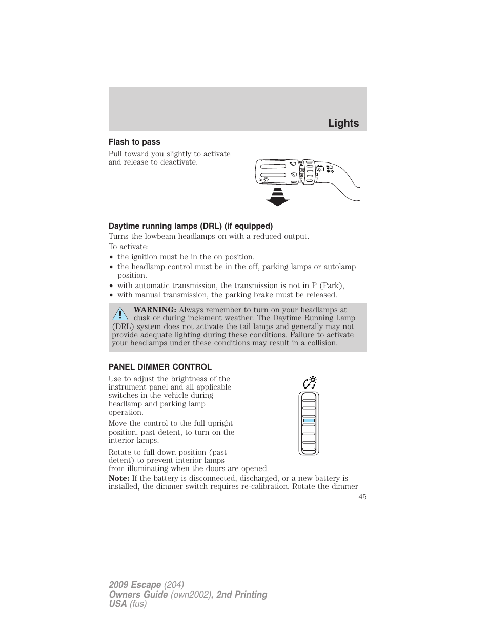 Flash to pass, Daytime running lamps (drl) (if equipped), Panel dimmer control | Lights | FORD 2009 Escape v.2 User Manual | Page 45 / 310