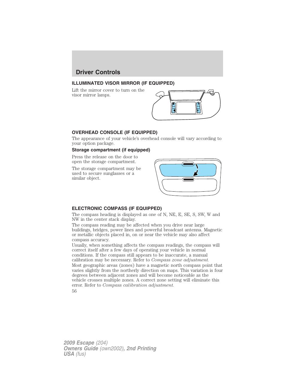 Illuminated visor mirror (if equipped), Overhead console (if equipped), Storage compartment (if equipped) | Electronic compass (if equipped), Driver controls | FORD 2009 Escape v.2 User Manual | Page 56 / 310