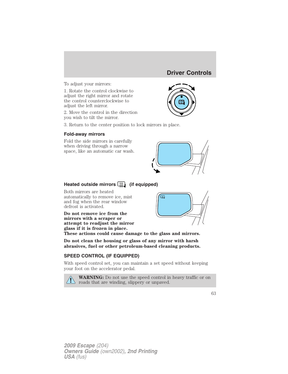 Fold-away mirrors, Heated outside mirrors (if equipped), Speed control (if equipped) | Speed control, Driver controls | FORD 2009 Escape v.2 User Manual | Page 63 / 310