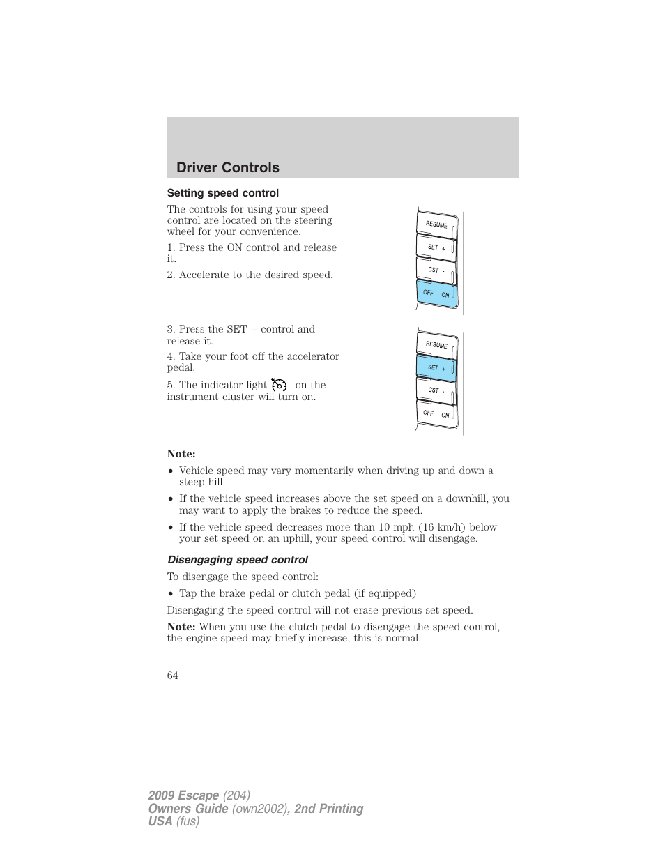Setting speed control, Disengaging speed control, Driver controls | FORD 2009 Escape v.2 User Manual | Page 64 / 310