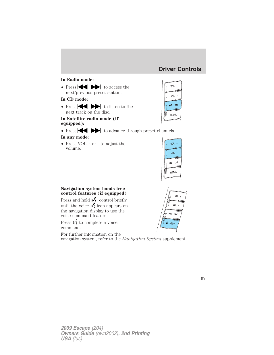 Driver controls | FORD 2009 Escape v.2 User Manual | Page 67 / 310