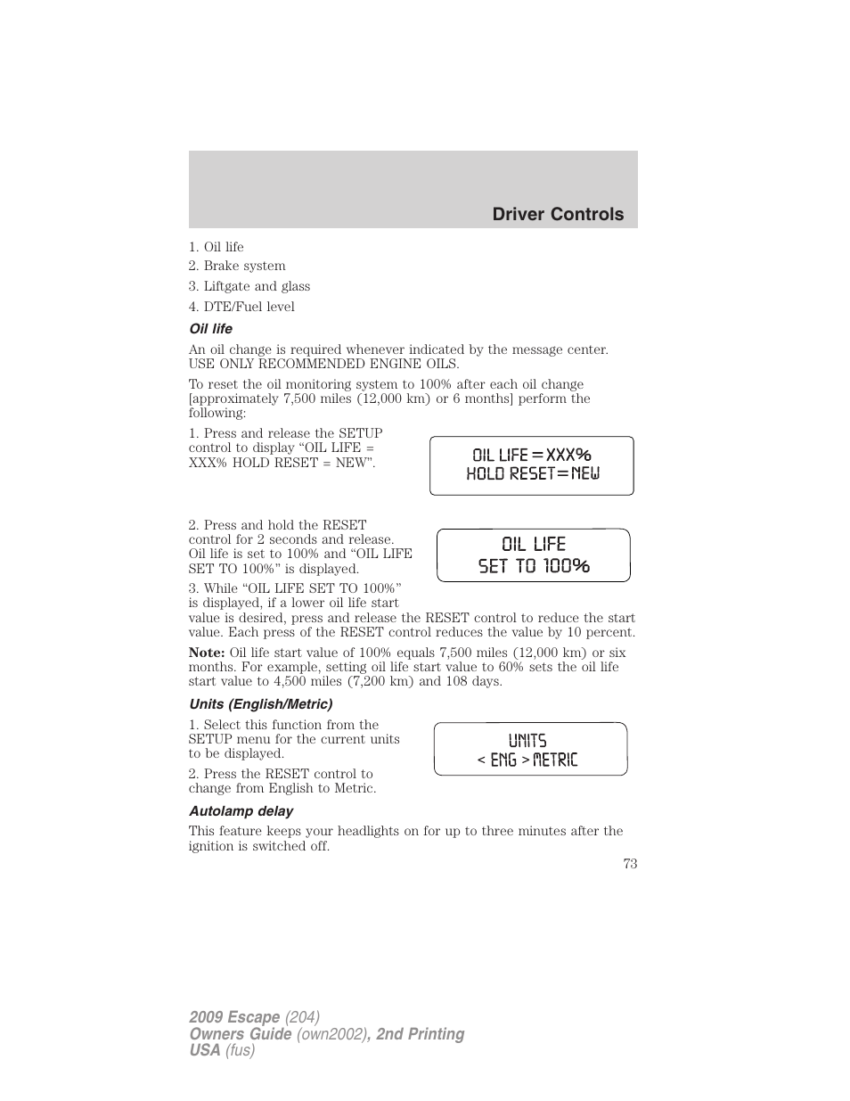 Oil life, Units (english/metric), Autolamp delay | Driver controls | FORD 2009 Escape v.2 User Manual | Page 73 / 310
