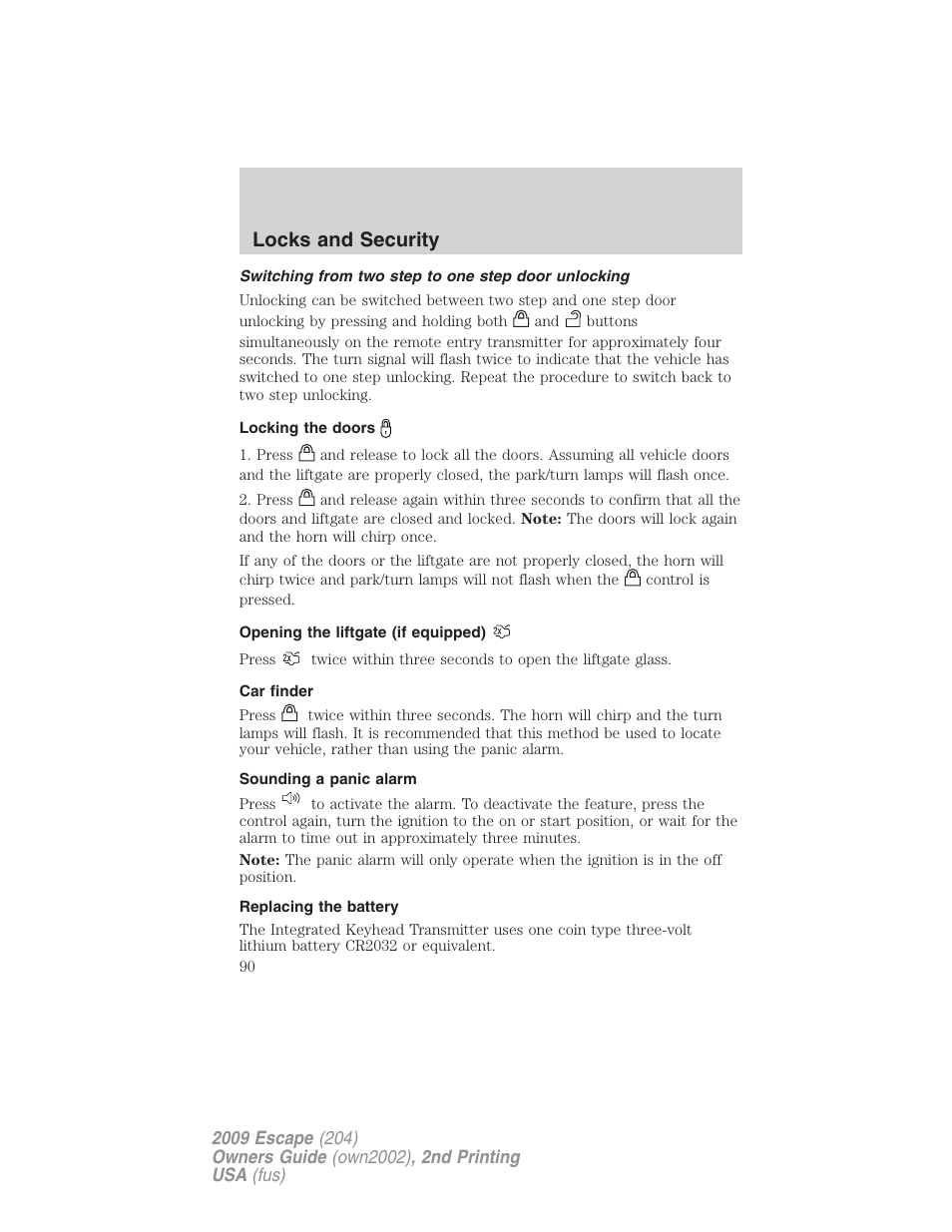 Switching from two step to one step door unlocking, Locking the doors, Opening the liftgate (if equipped) | Car finder, Sounding a panic alarm, Replacing the battery, Locks and security | FORD 2009 Escape v.2 User Manual | Page 90 / 310