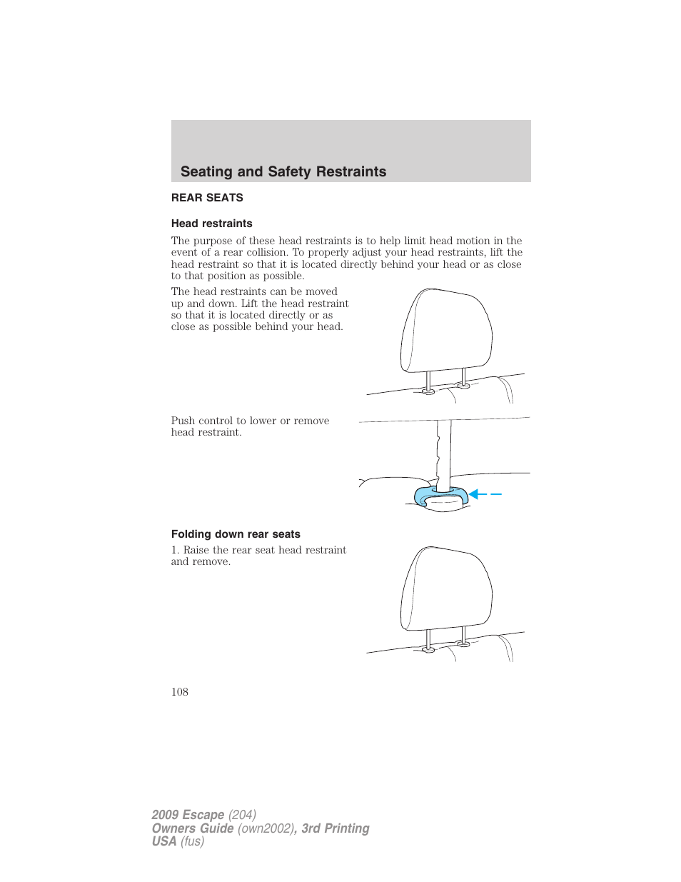 Rear seats, Head restraints, Folding down rear seats | Seating and safety restraints | FORD 2009 Escape v.3 User Manual | Page 108 / 320