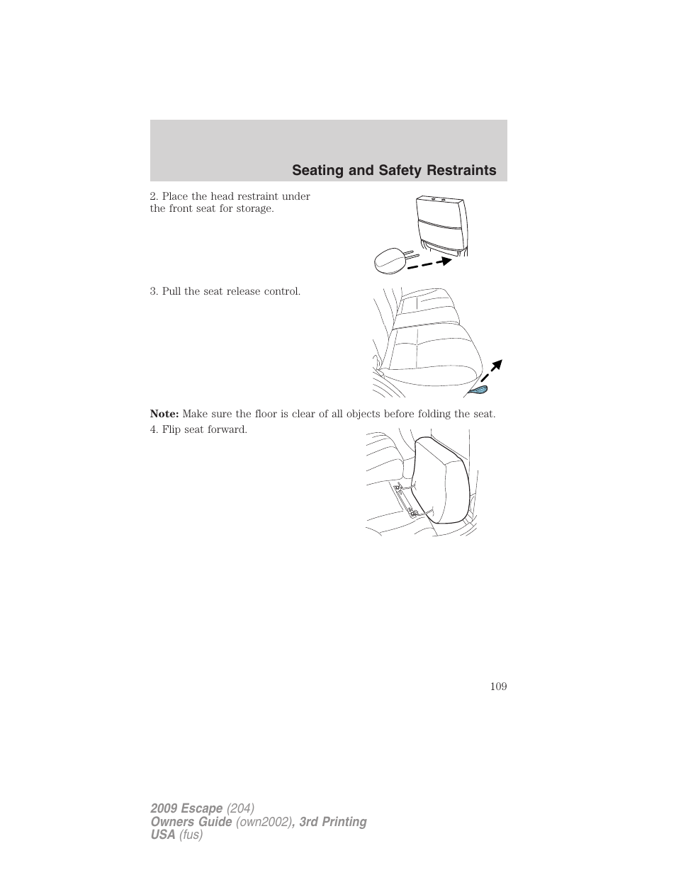Seating and safety restraints | FORD 2009 Escape v.3 User Manual | Page 109 / 320