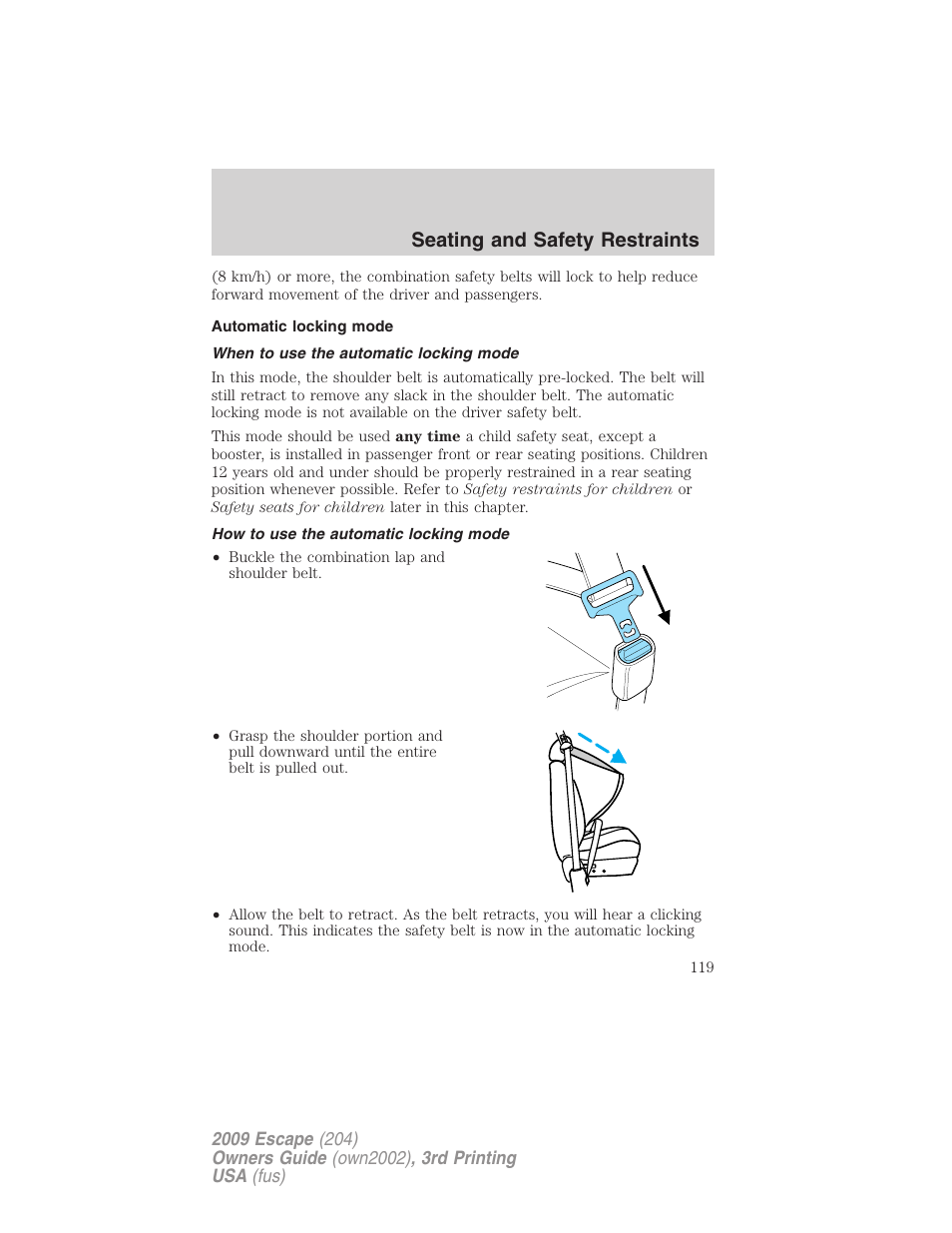 Automatic locking mode, When to use the automatic locking mode, How to use the automatic locking mode | Seating and safety restraints | FORD 2009 Escape v.3 User Manual | Page 119 / 320